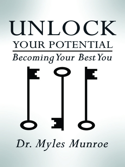 Title details for Unlock Your Potential by Myles Munroe - Available